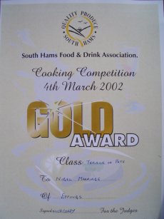 <b>South Hams Food & Drink Assoc Cookery Competition</b><br>
Certificate for winning a Gold Award for a Terrine
